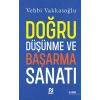 Doğru Düşünme ve Başarma Sanatı