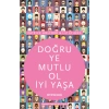 Doğru Ye Mutlu Ol İyi Yaşa
