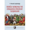 Doğu Sorunu ve Osmanlı - İngiliz İlişkileri