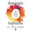 Dopamin Toplumu