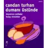 Dumanı Üstünde - Doyurucu Çorbalar , Kolay ekmekler