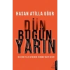 Dün Bugün Yarın - Bu Kırk Yıllık Uykudan Uyanma Vakti Geldi!