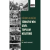 Dünden Bugüne Türkiye’Nin Sivil Toplum Kültürü