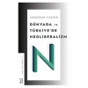 Dünyada ve Türkiye’de Neoliberalizm