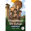 Dünyamızın İlk Şafağı - Çatalhöyük Öyküleri 1