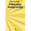 Dünyanın Dengesizliği