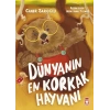 Dünyanın En Korkak Hayvanı