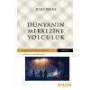 Dünyanın Merkezine Yolculuk
