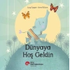 Dünyaya Hoş Geldin