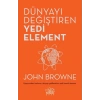 Dünyayı Değiştiren Yedi Element