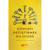 Dünyayı Değiştirmek Dilinizde
