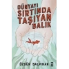 Dünyayı Sırtında Taşıyan Balık