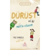 Dürüst Ol ki Mutlu Olasın