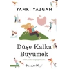 Düşe Kalka Büyümek