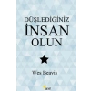 Düşlediğiniz İnsan Olun