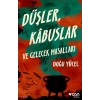 Düşler, Kâbuslar ve Gelecek Masallar