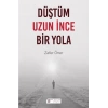 Düştüm Uzun İnce Bir Yola
