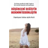 Düşünceni Değiştir Bedenini Özgürleştir