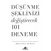 Düşünme Şeklinizi Değiştirecek 101 Deneme