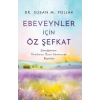 Ebeveynler İçin Öz Şefkat