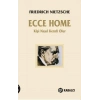 Ecce Homo - Kişi Kendi Nasıl Olur