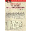 Ece ile Arda Hititlerin İzinde