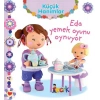 Eda Yemek Oyunu Oynuyor - Küçük Hanımlar