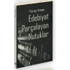 Edebiyat Parçalayan Nutuklar