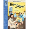 Edgar Degas - Sanatçının Gördükleri