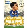 Efsane Futbolcular Küçük Prens Mbappe