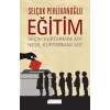 Eğitim : Seçim Kurtarmak mı? Nesil Kurtarmak mı?