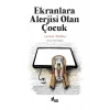 Ekranlara Alerjisi Olan Çocuk