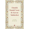 Elmalılı Hamdi Yazır ile Kuran Sohbetleri