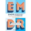 EMDR - Göz Hareketleriyle Duyarsızlaştırma ve Yeniden İşleme