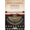 Emin Özdemir Güncesi - Hayat: Açık Bir Yara