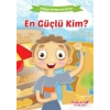 En Güçlü Kim? - Doğayı Seviyorum Serisi