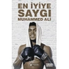 En İyiye Saygı -  Muhammed Ali