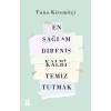 En Sağlam Direniş Kalbi Temiz Tutmak