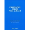 Enformasyon Merkezi Nasıl Kurulur