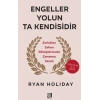 Engeller Yolun Ta Kendisidir