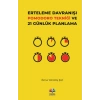 Erteleme Davranışı Pomodoro Tekniği ve 21 Günlük Planlama
