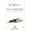 Eş ve Müşteri Nasıl Kaybedilir?