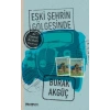 Eski Şehrin Gölgesinde