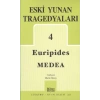 Eski Yunan Tragedyaları 4 / Medea