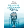 Evhamlı Bir Kazazedenin Öyküleri