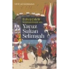 Evliya Çelebi Seyehatnamesinde - Yavuz Sultan Selimşah
