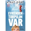 Evrenden Torpilim Var