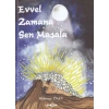 Evvel Zamana Sen Masala