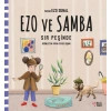 Ezo ve Samba Sır Peşinde