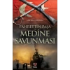 Fahrettin Paşa ve Medine Savunması
